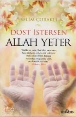 Dost İstersen Allah Yeter