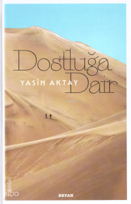 Dostluğa Dair (Ciltli) Yasin Aktay