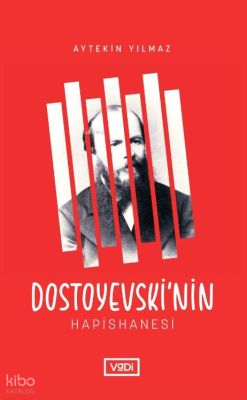 Dostoyevski’nin Hapishanesi