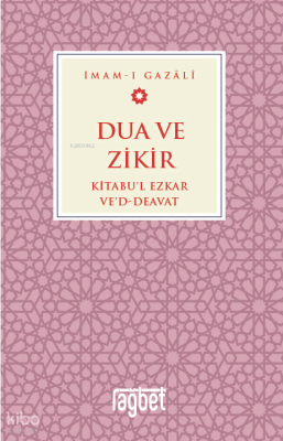 Dua ve Zikir;Kitabu'l Ezkar Ve'd-Deavat
