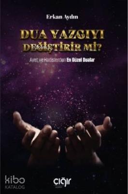 Dua Yazgıyı Değiştirir Mi? Erkan Aydın