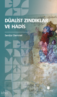 Düalist Zındıklar ve Hadis Serdar Demirel