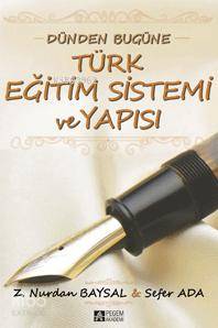 Dünden Bugüne Türk Eğitim Sistemi ve Yapısı