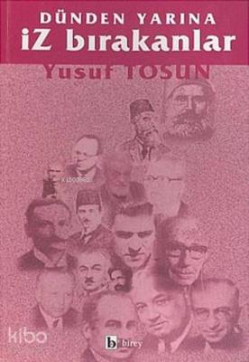 Dünden Yarına İz Bırakanlar