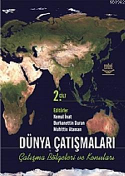 Dünya Çatışmaları Çatışma Bölgeleri ve Konuları Cilt 2 Kemal İnat