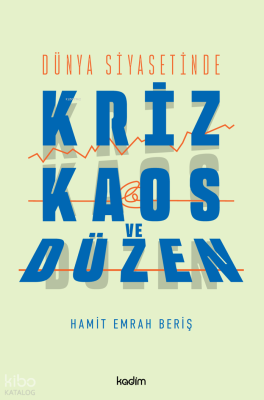 Dünya Siyasetinde Kriz,Kaos ve Düzen