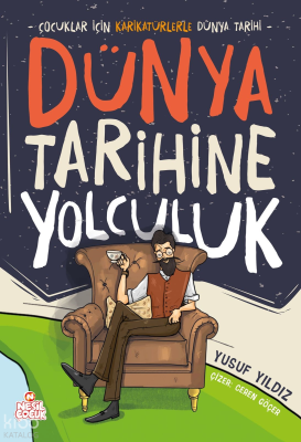 Dünya Tarihine Yolculuk;Çocuklar İçin Karikatürlerle Dünya Tarihi Yusu