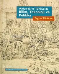 Dünya'da ve Türkiye'de Bilim, Teknoloji ve Politika