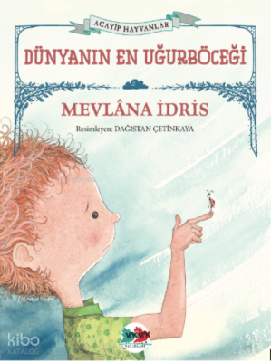Dünyanın En Uğurböceği Mevlana İdris