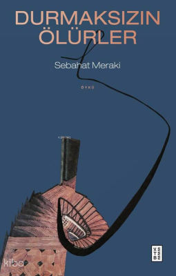 Durmaksızın Ölürler Sebahat Meraki