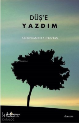 Düş'e Yazdım Abdussamed Altuntaş