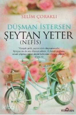 Düşman İstersen Şeytan Yeter (Nefis)