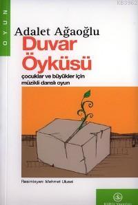 Duvar Öyküsü; Çocuklar ve Büyükler İçin Müzikli Danslı Oyun