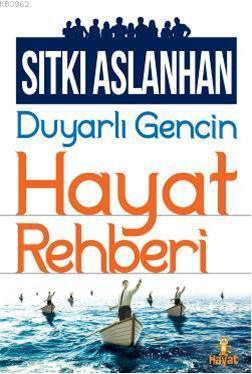 Duyarlı Gencin Hayat  Rehberi