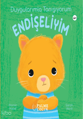 Duygularımla Tanışıyorum - Endişeliyim