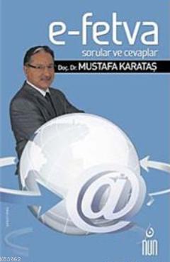 E- Fetva Sorular ve Cevaplar Mustafa Karataş