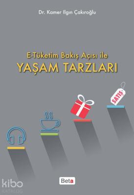 E-Tüketim Bakış Açısı İle Yaşam Tarzları