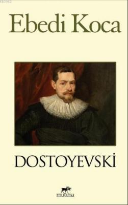 Ebedi Koca Fyodor Mihayloviç Dostoyevski