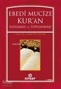 Ebedi Mucize Kuran Yazılması ve Toplanması