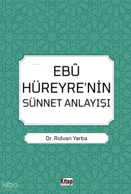 Ebu Hüreyre'nin Sünnet Anlayışı