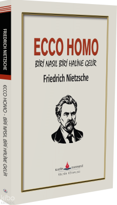 Ecco Homo - Biri Nasıl Biri Haline Gelir