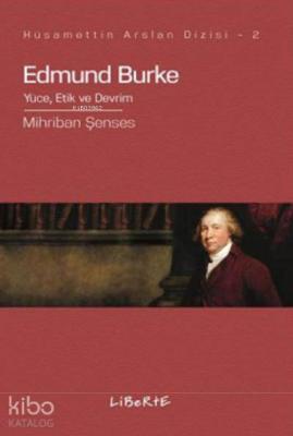 Edbund Burke; Yüce, Etik ve Devrim