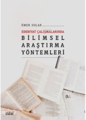 Edebiyat Çalışmalarında Bilimsel Araştırma Yöntemleri