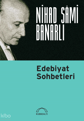 Edebiyat Sohbetleri Nihad Sâmi Banarlı