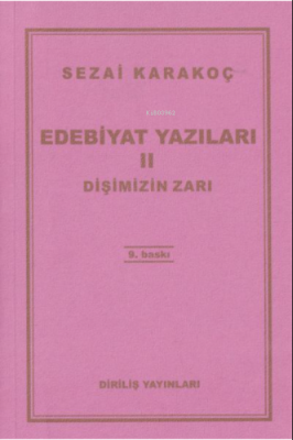 Edebiyat Yazıları 2 - Dişimizin Zarı Sezai Karakoç