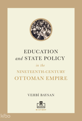 Education and State Policy in the Nineteenth-Century Ottoman Empire
