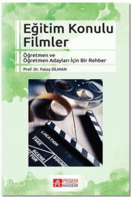 Eğitim Konulu Filmler; Öğretmen ve Öğretmen Adayları İçin Bir Rehber