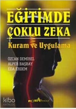 Eğitimde Çoklu Zeka "Kuram ve Uygulama" Özcan Demirel