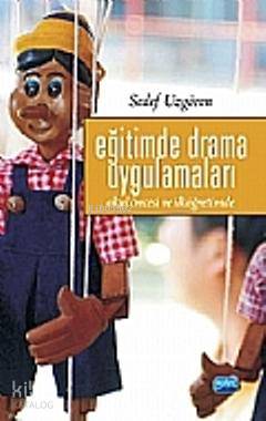 Eğitimde Drama Uygulamaları; Okul Öncesi ve İlköğretimde