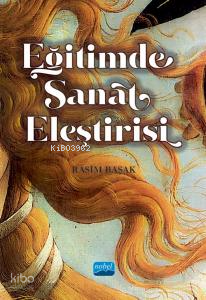 Eğitimde Sanat Eleştirisi Rasim Başak