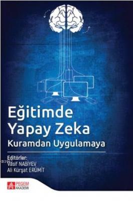 Eğitimde Yapay Zeka; Kuramdan Uygulamaya