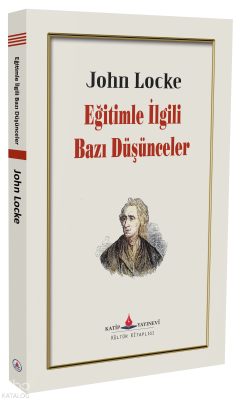 Eğitimle İlgili Bazı Düşünceler John Locke