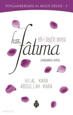 Ehl-i Beyt'in Annesi Hz. Fatıma
