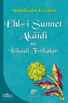 Ehl-i Sünnet Akaidi ve İtikadi Fırkalar