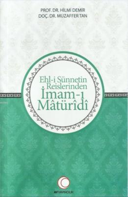 Ehl-i Sünnetin Reislerinden İmam-ı Matüridi