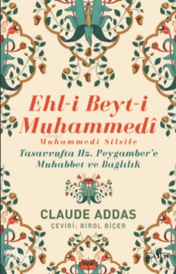 Ehli Beyti Muhammedi Muhammedi Silsile Claude Addas