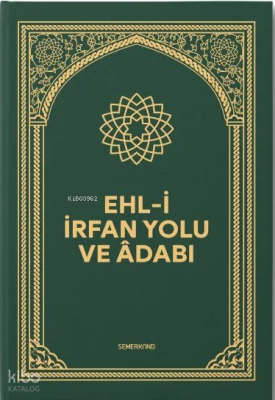 Ehli İrfan Yolu ve Adabı (Ciltli) Kolektif