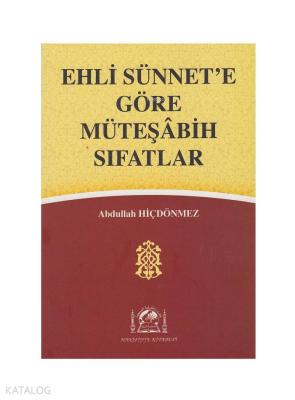 Ehli Sünnete Göre Müteşabih Sıfatlar Abdullah Hiçdönmez