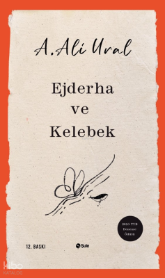 Ejderha ve Kelebek A. Ali Ural