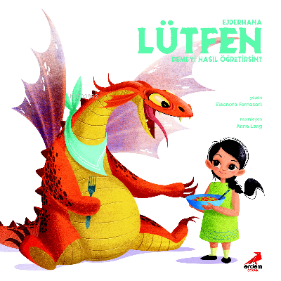 Ejderhana Merhaba Demeyi Nasıl Öğretirsin?