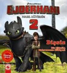 Ejderhanı Nasıl Eğitirsin 2 Dişsiz Kolektif