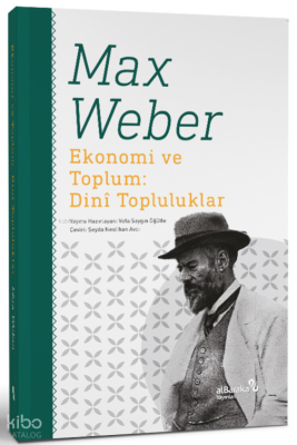 Ekonomi ve Toplum;Dini Topluluklar Max Weber