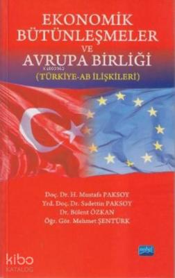 Ekonomik Bütünleşmeler ve Avrupa Birliği; Türkiye-AB İlişkileri
