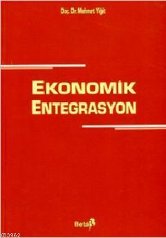 Ekonomik Entegrasyon Mehmet Yiğit