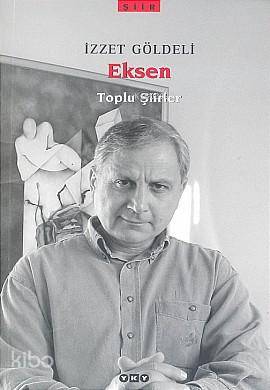 Eksen; Toplu Şiirler