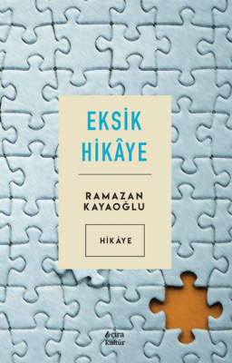 Eksik Hikâye Ramazan Kayaoğlu